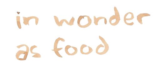 in wonder as food